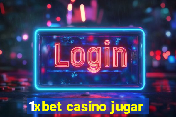 1xbet casino jugar