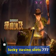 lucky casino slots 777