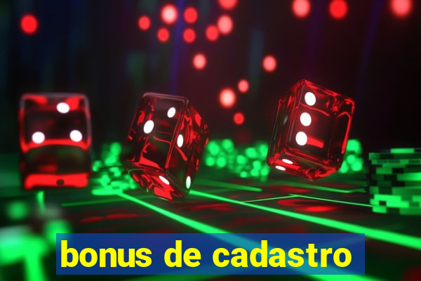 bonus de cadastro