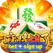 bet + sign up