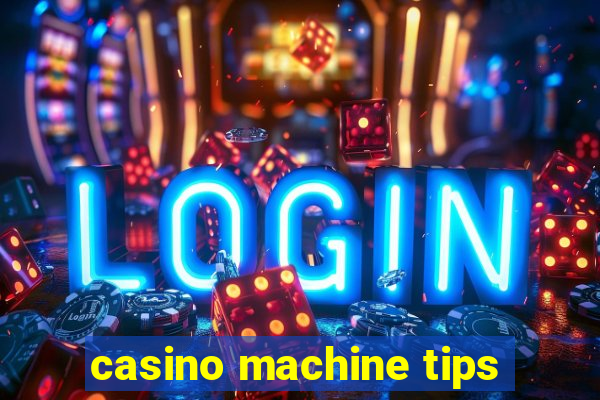 casino machine tips