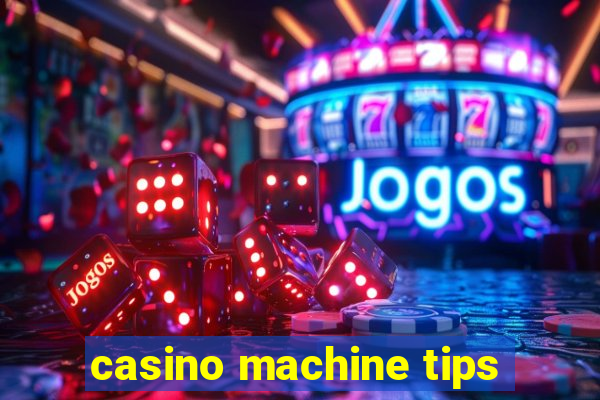 casino machine tips