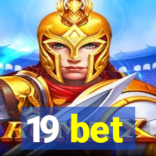 19 bet