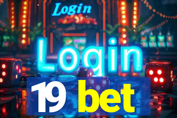 19 bet