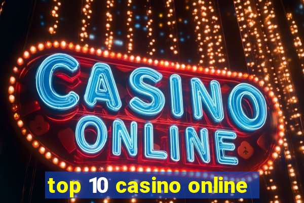 top 10 casino online