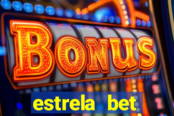 estrela bet deposito minimo