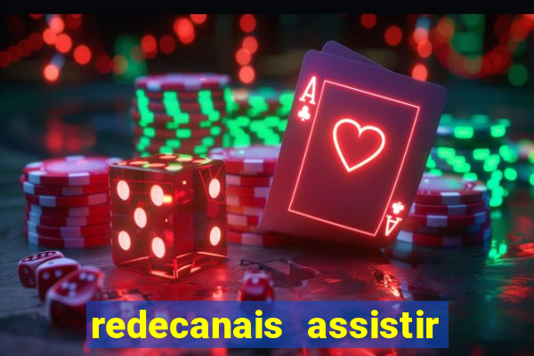 redecanais assistir futebol ao vivo