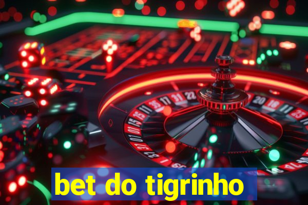 bet do tigrinho