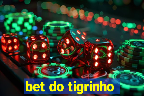 bet do tigrinho