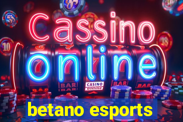 betano esports