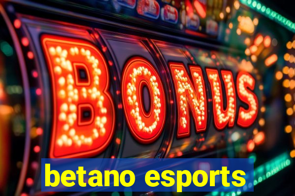 betano esports