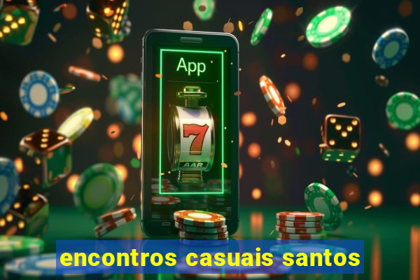 encontros casuais santos