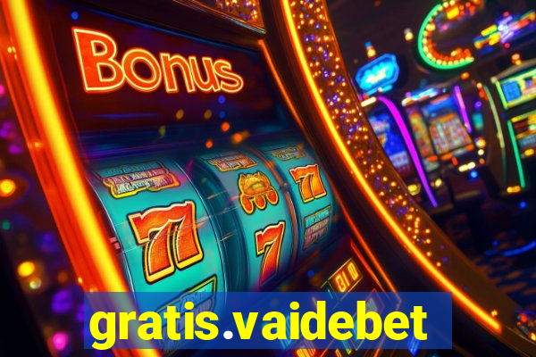 gratis.vaidebet