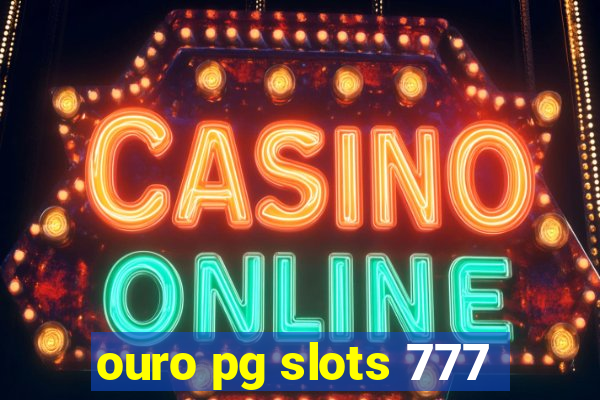 ouro pg slots 777