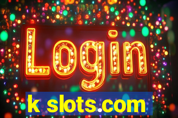 k slots.com