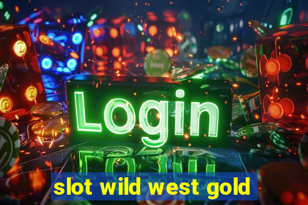 slot wild west gold