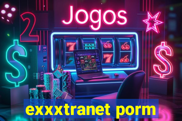 exxxtranet porm