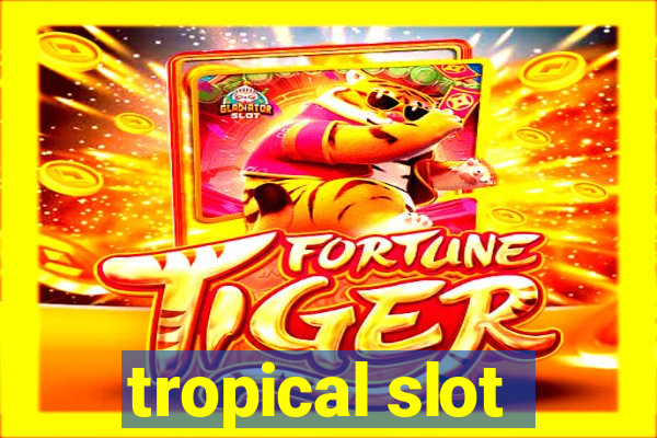 tropical slot