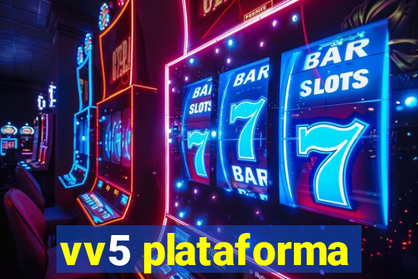 vv5 plataforma