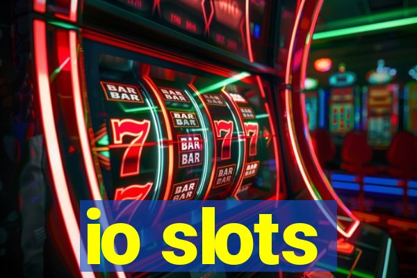 io slots