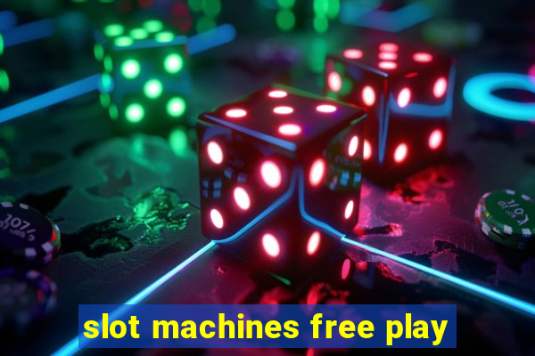 slot machines free play