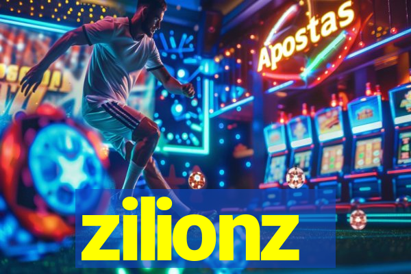 zilionz