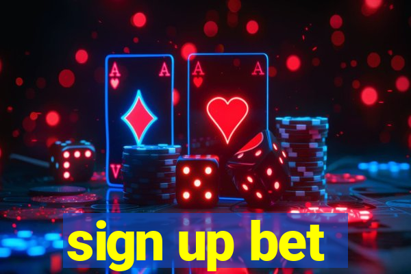 sign up bet