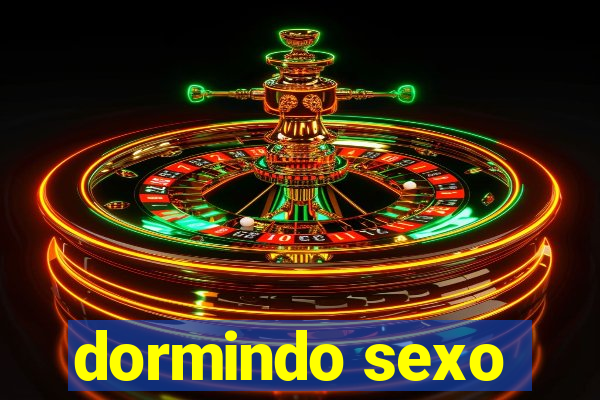 dormindo sexo