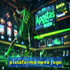 plataforma nova jogo