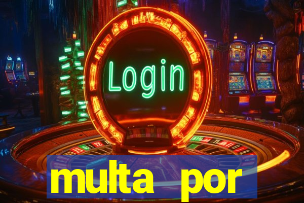 multa por eliminador de rabeta