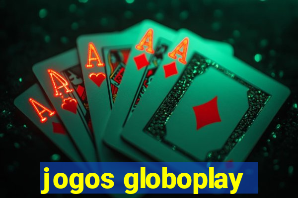 jogos globoplay