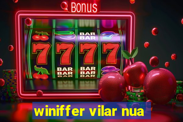 winiffer vilar nua