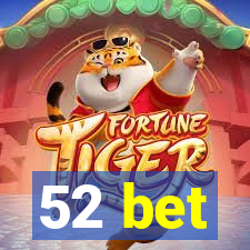 52 bet