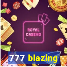 777 blazing