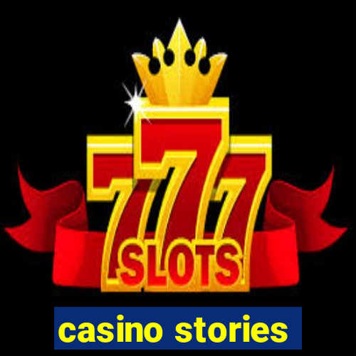 casino stories