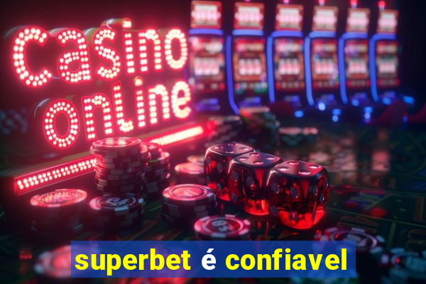 superbet é confiavel