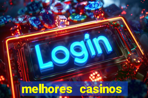 melhores casinos online do mundo