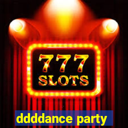 ddddance party