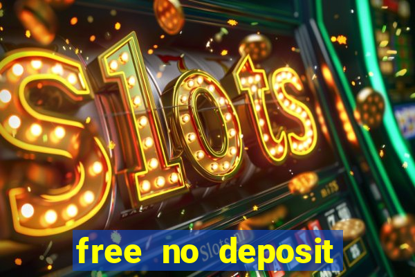 free no deposit bonuses casino