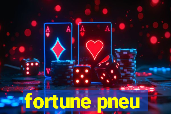 fortune pneu