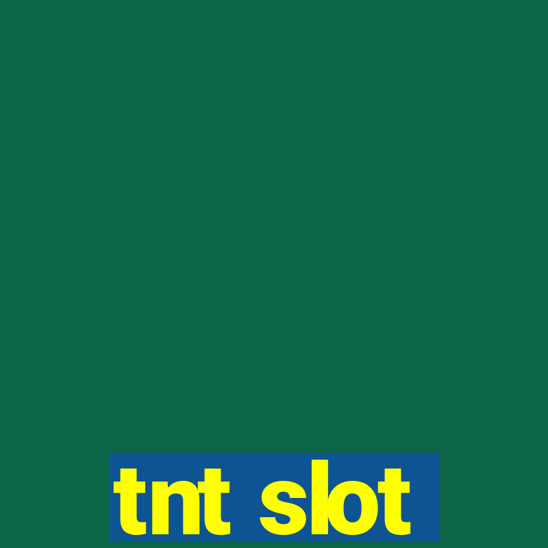 tnt slot