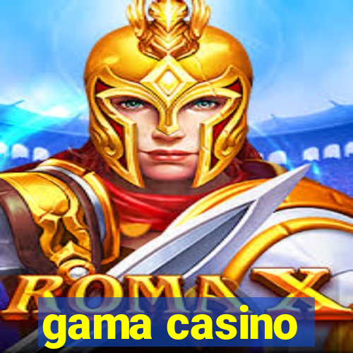 gama casino