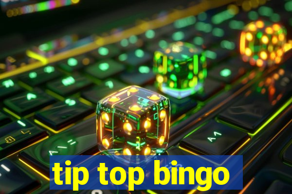 tip top bingo