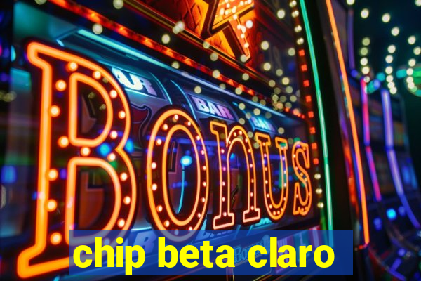 chip beta claro