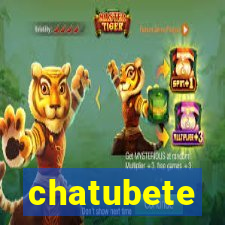 chatubete