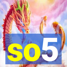 so5