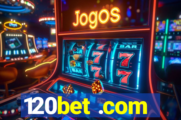 120bet .com