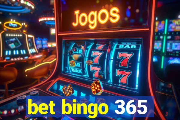 bet bingo 365