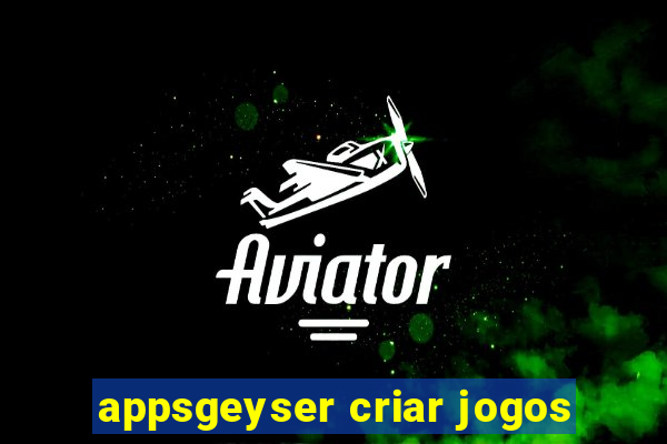 appsgeyser criar jogos