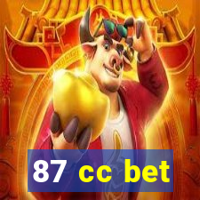 87 cc bet